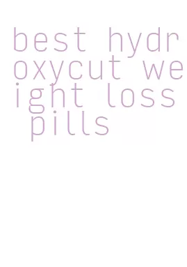 best hydroxycut weight loss pills