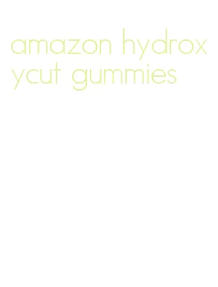 amazon hydroxycut gummies