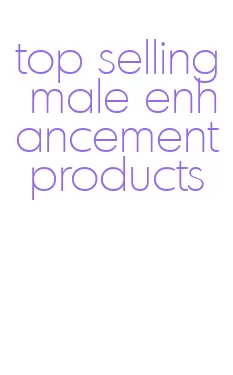 top selling male enhancement products