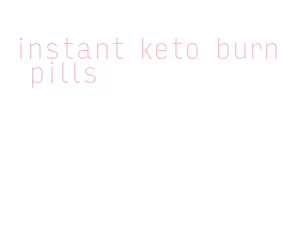 instant keto burn pills