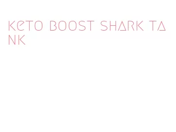 keto boost shark tank