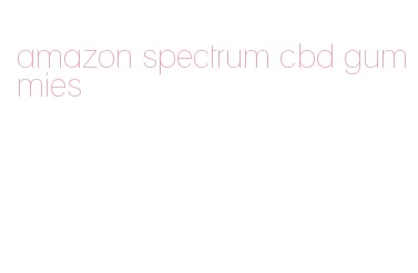 amazon spectrum cbd gummies