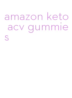 amazon keto acv gummies