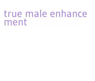 true male enhancement