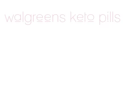 walgreens keto pills