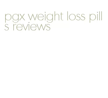 pgx weight loss pills reviews