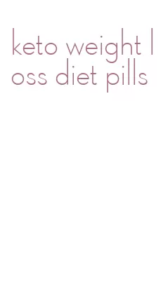 keto weight loss diet pills