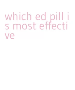 which ed pill is most effective