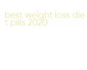 best weight loss diet pills 2020