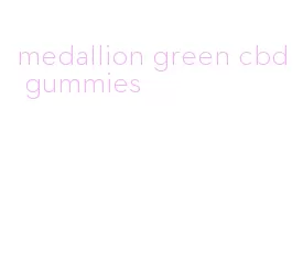 medallion green cbd gummies