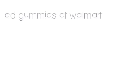 ed gummies at walmart