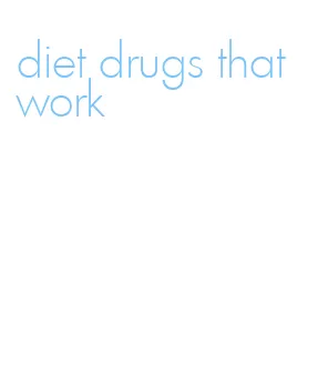 diet drugs that work