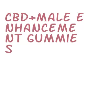 cbd+male enhancement gummies