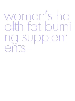 women's health fat burning supplements