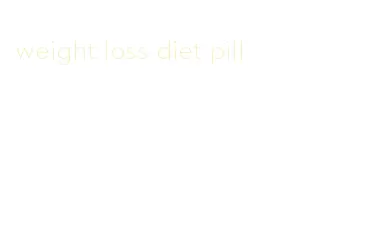 weight loss diet pill