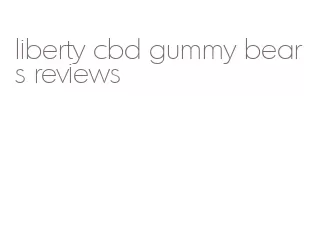 liberty cbd gummy bears reviews