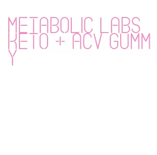 metabolic labs keto + acv gummy