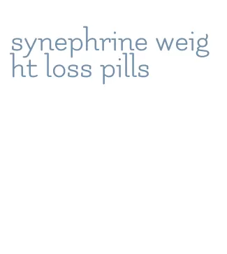 synephrine weight loss pills