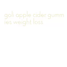 goli apple cider gummies weight loss