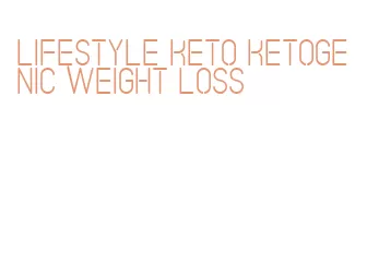 lifestyle keto ketogenic weight loss