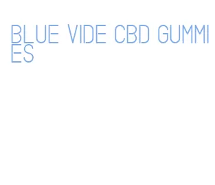 blue vide cbd gummies