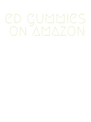 ed gummies on amazon