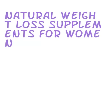 natural weight loss supplements for women