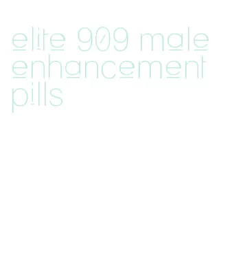 elite 909 male enhancement pills