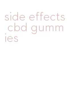 side effects cbd gummies