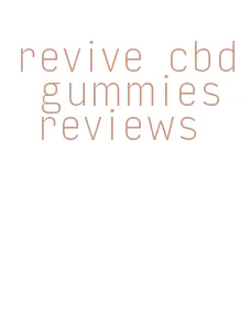 revive cbd gummies reviews