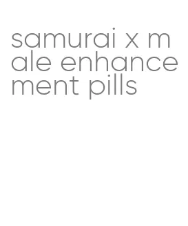 samurai x male enhancement pills