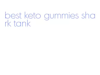 best keto gummies shark tank