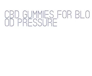 cbd gummies for blood pressure