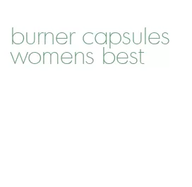 burner capsules womens best