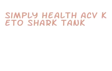 simply health acv keto shark tank