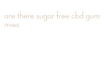 are there sugar free cbd gummies