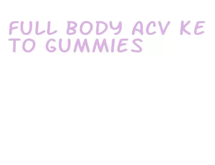 full body acv keto gummies