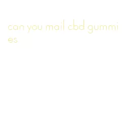 can you mail cbd gummies