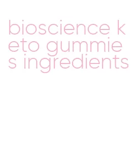 bioscience keto gummies ingredients