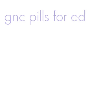 gnc pills for ed