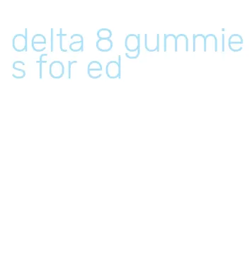 delta 8 gummies for ed