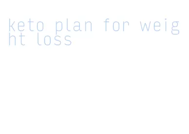 keto plan for weight loss