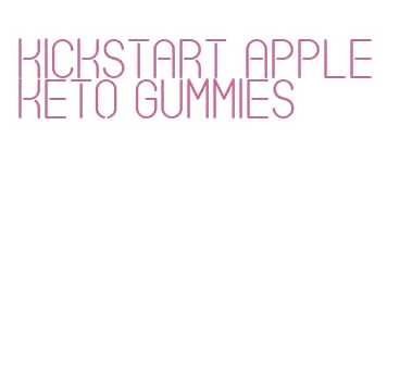 kickstart apple keto gummies