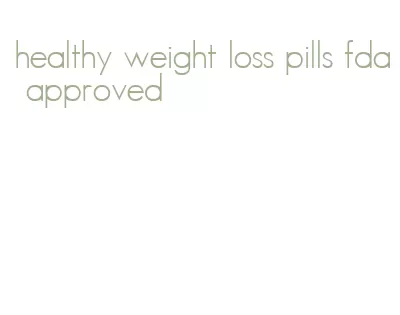 healthy weight loss pills fda approved