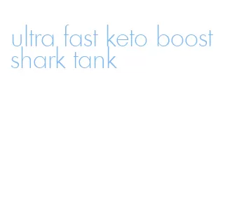 ultra fast keto boost shark tank