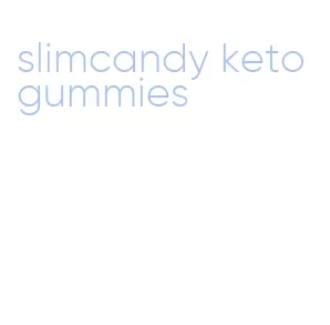 slimcandy keto gummies