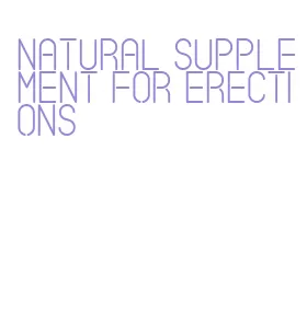 natural supplement for erections