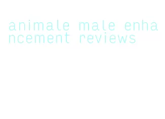 animale male enhancement reviews