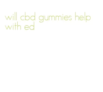 will cbd gummies help with ed