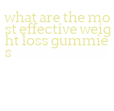 what are the most effective weight loss gummies